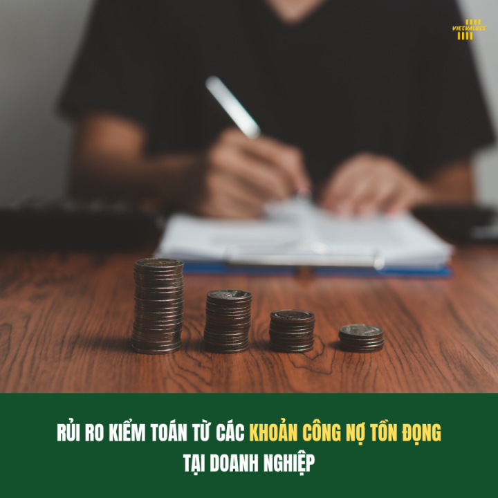 RỦI RO KIỂM TOÁN TỪ CÁC KHOẢN CÔNG NỢ TỒN ĐỌNG