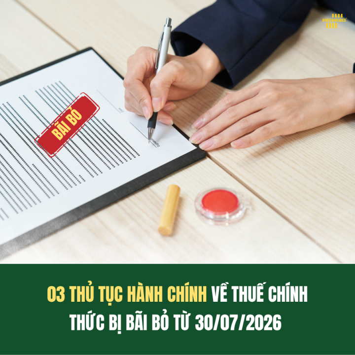 BỘ TÀI CHÍNH BÃI BỎ 03 THỦ TỤC HÀNH CHÍNH VỀ THUẾ TỪ 30/07/2026