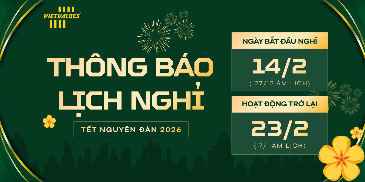 Công ty VietValues xin trân trọng thông báo đến Quý khách hàng lịch nghỉ Tết Nguyên Đán 2026